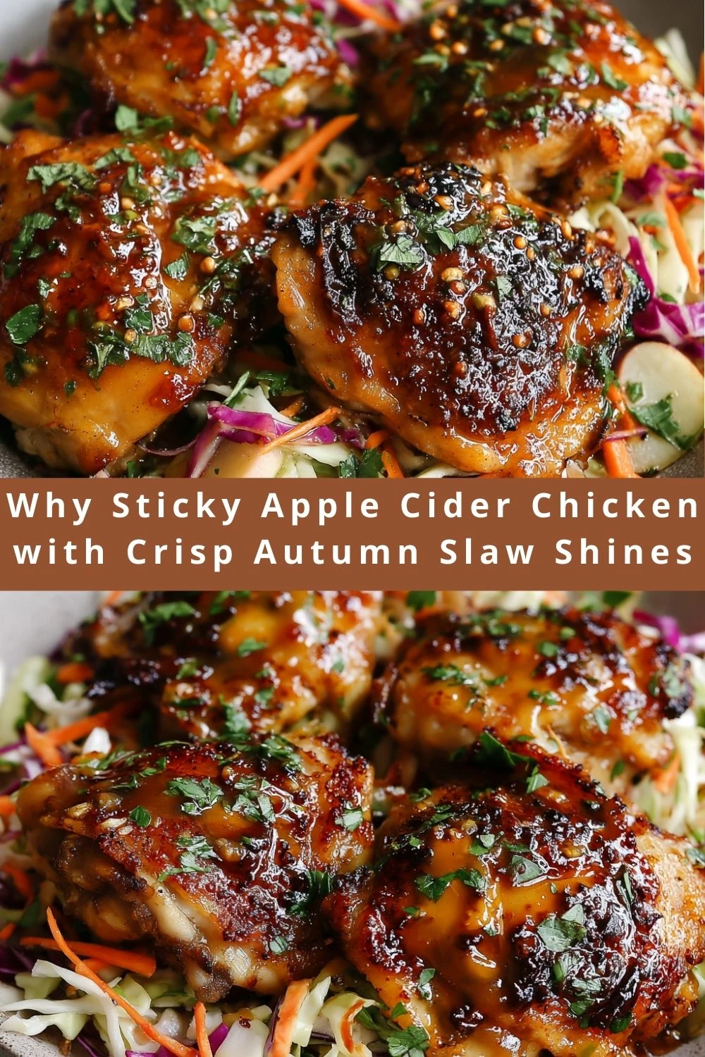 Why Sticky Apple Cider Chicken with Crisp Autumn Slaw Shines