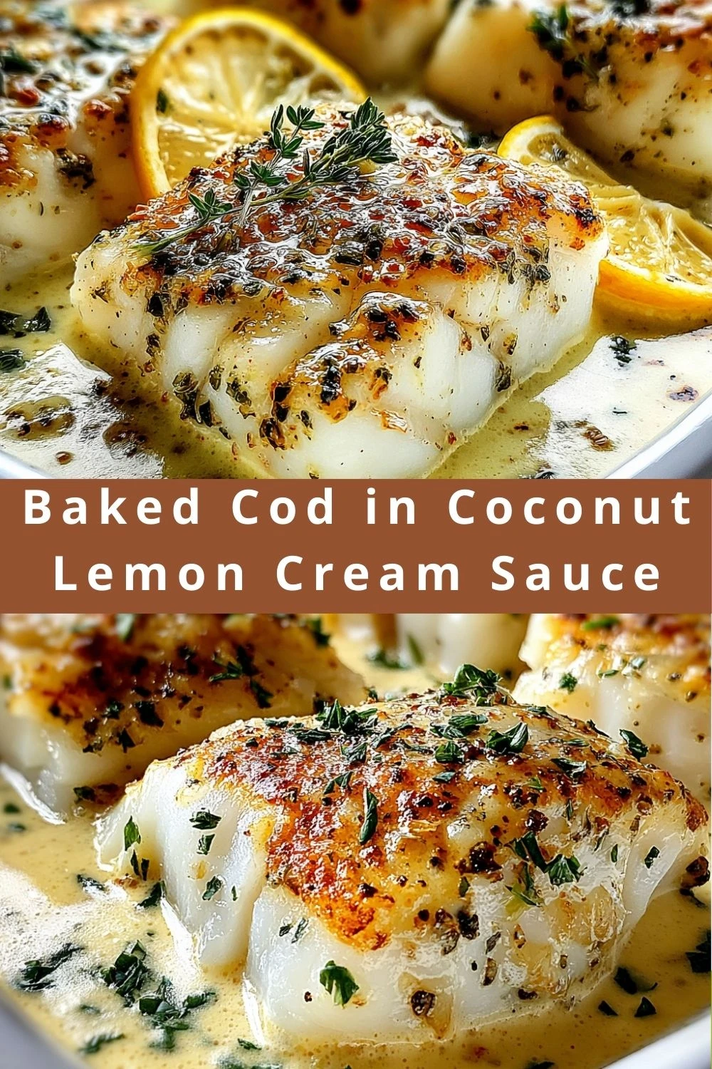 Baked Cod in Coconut Lemon Cream Sauce