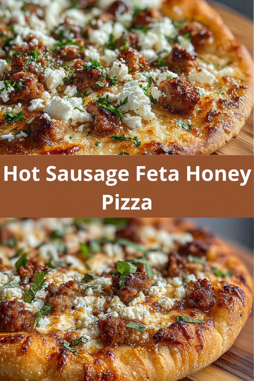  Hot Sausage Feta Honey Pizza