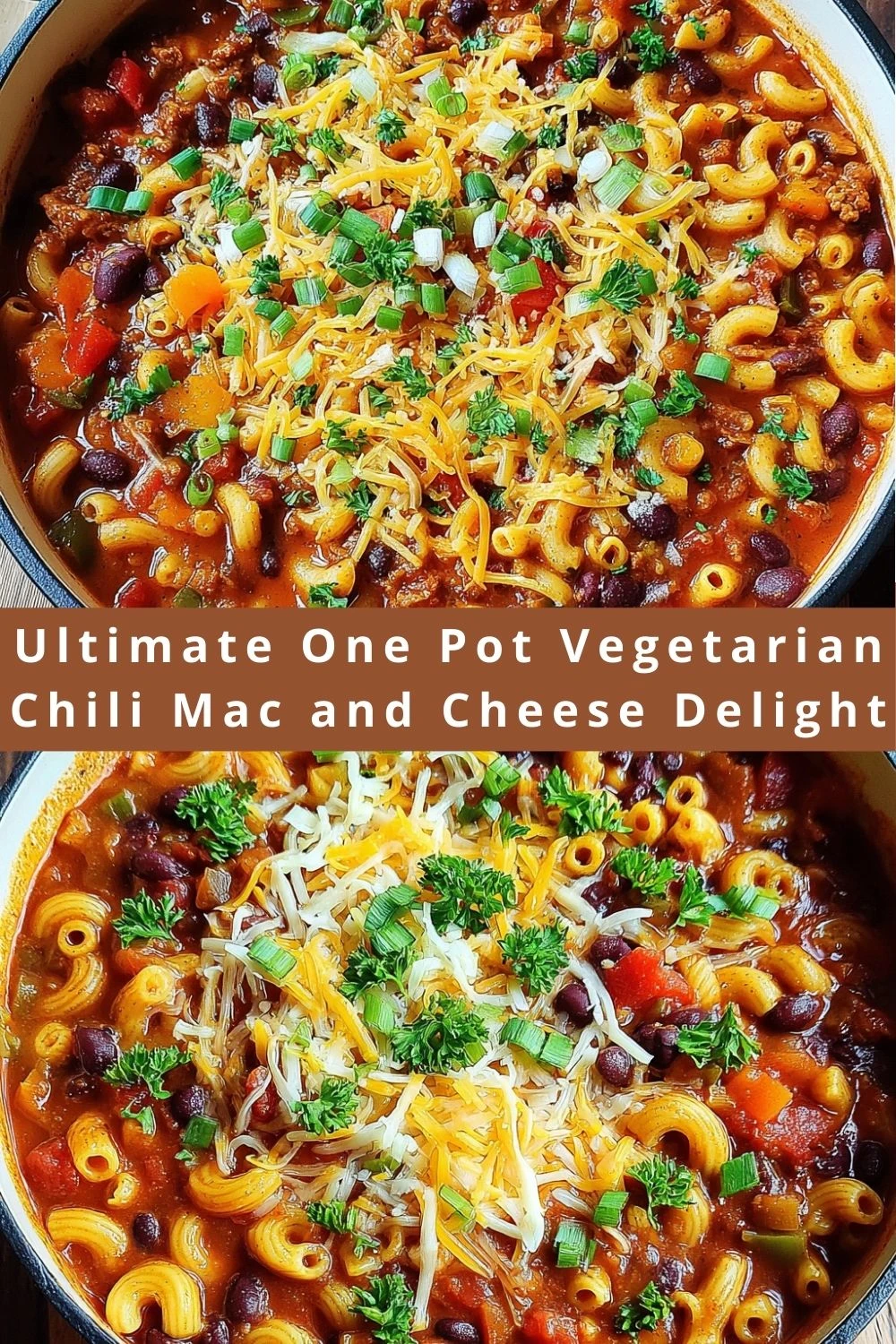 Ultimate One Pot Vegetarian Chili Mac and Cheese Delight