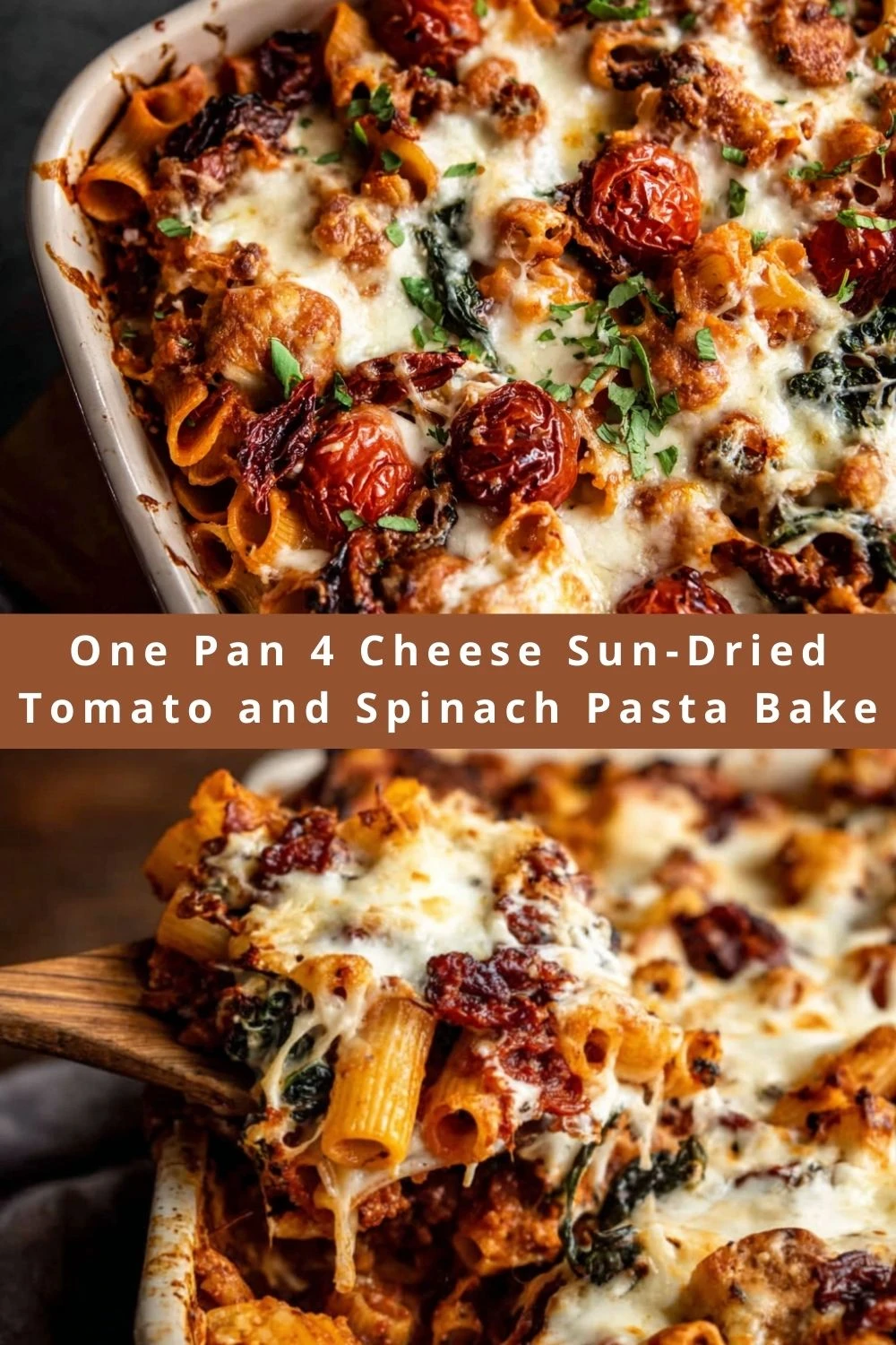 One Pan 4 Cheese Sun-Dried Tomato and Spinach Pasta Bake
