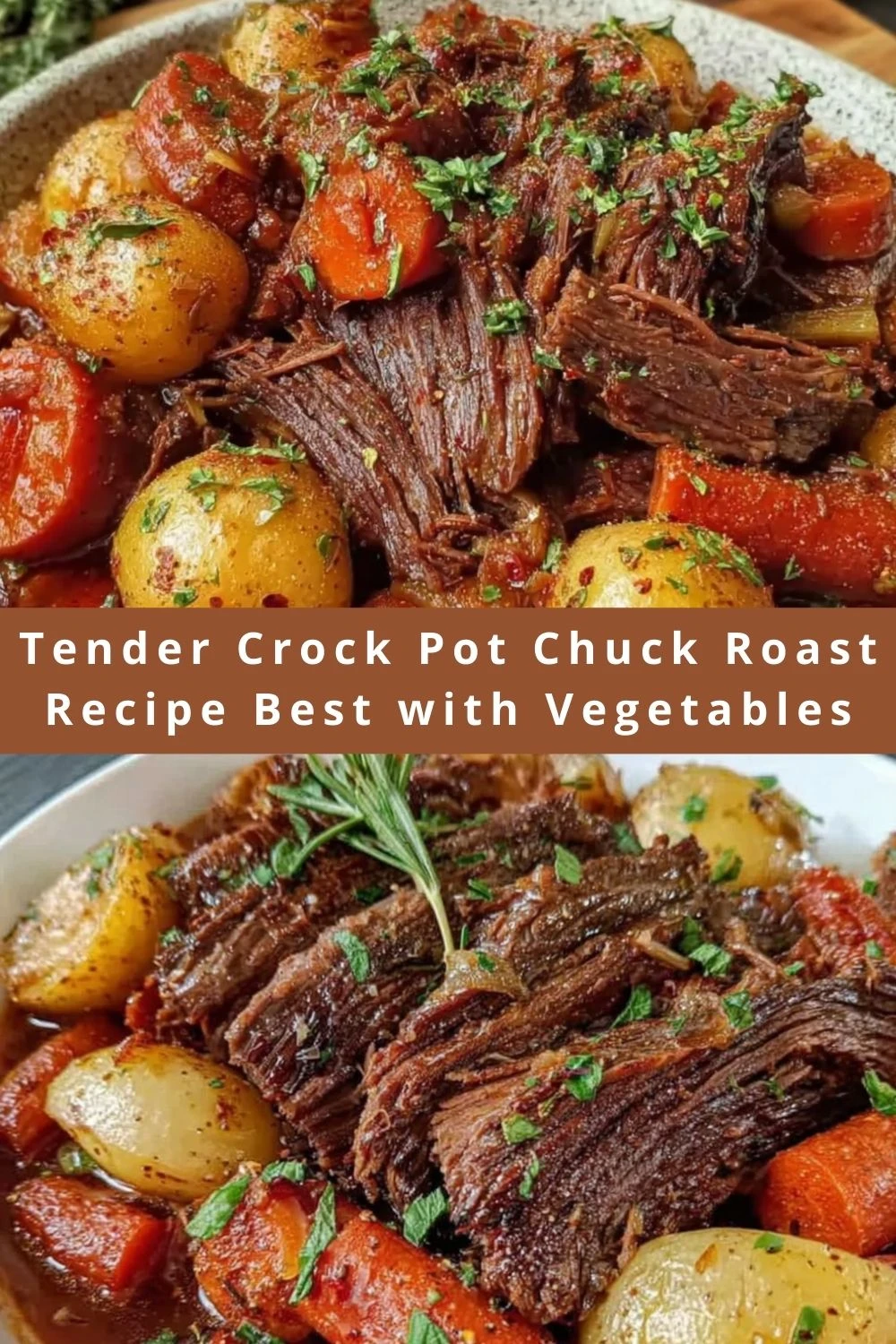Tender Crock Pot Chuck Roast Recipe Best with Vegetables
