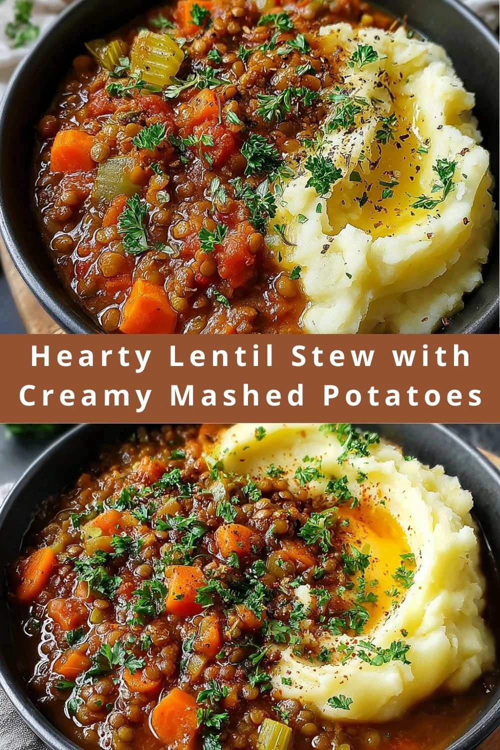 Hearty Lentil Stew with Creamy Mashed Potatoes