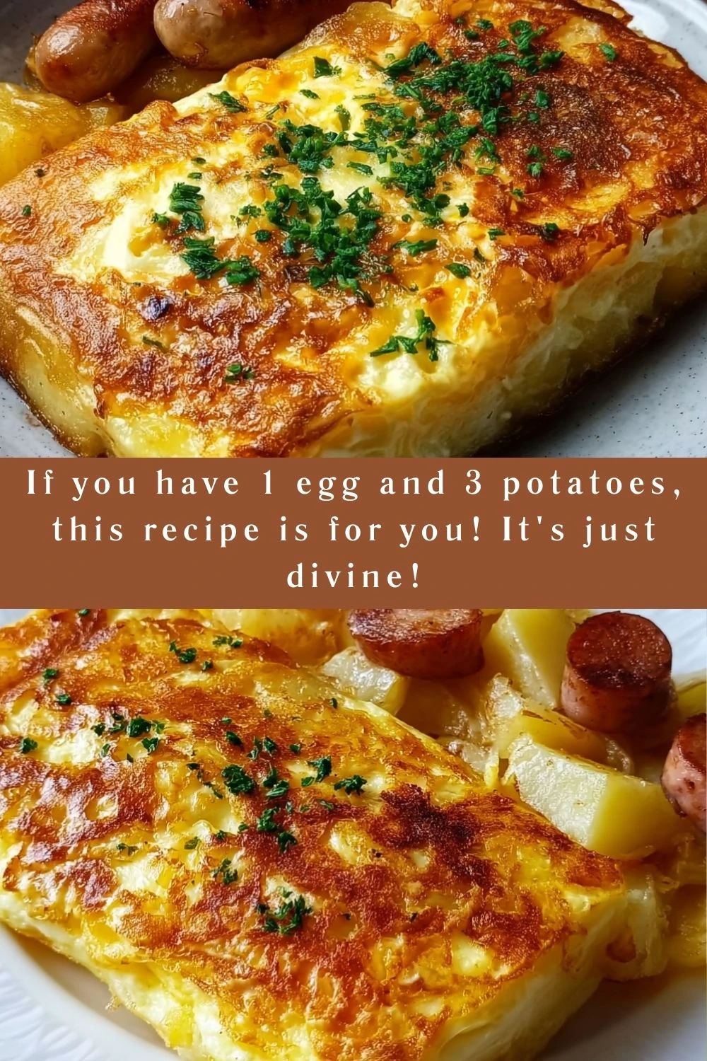 If you have 1 egg and 3 potatoes, this recipe is for you! It's just divine!