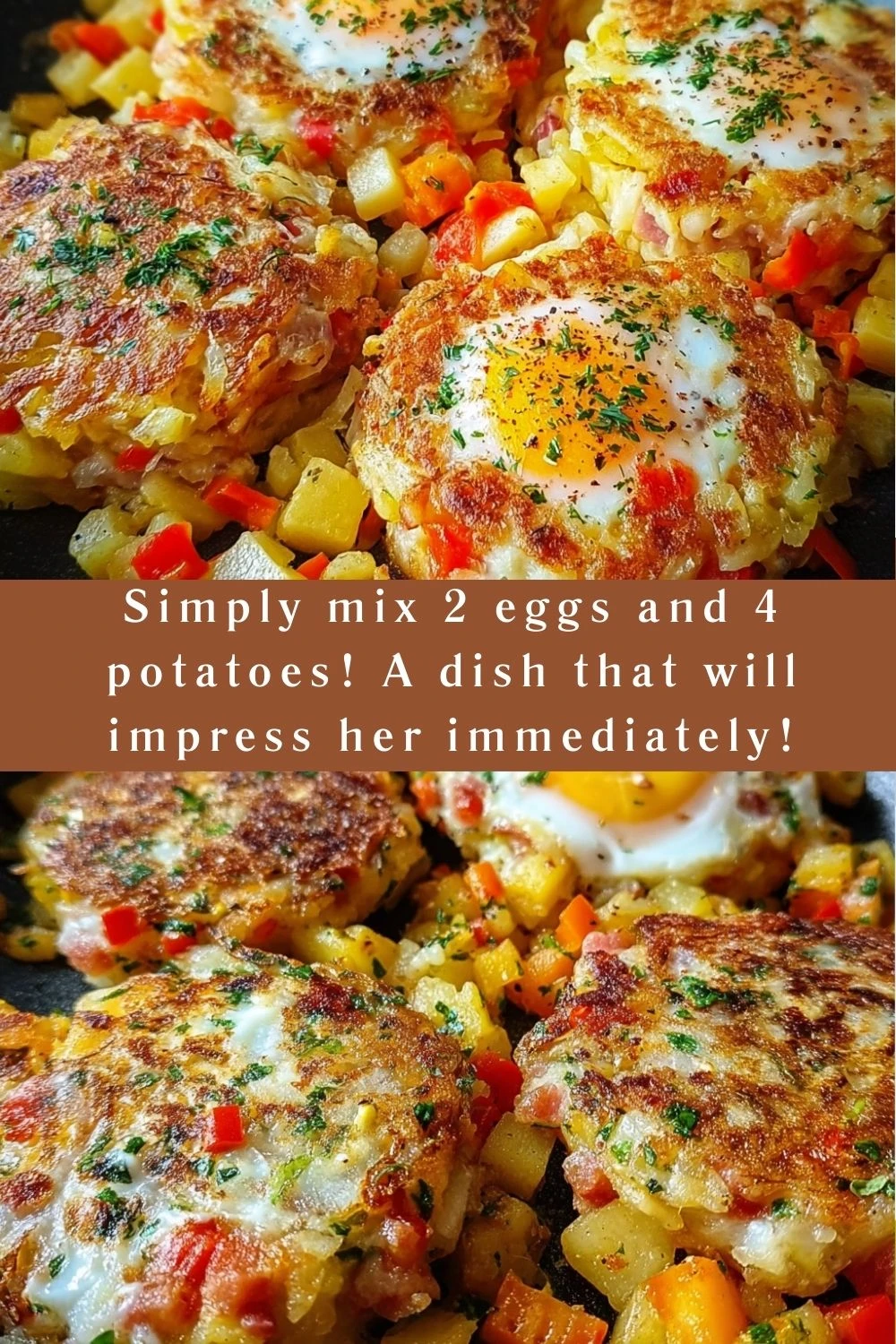 Simply mix 2 eggs and 4 potatoes! A dish that will impress her immediately!