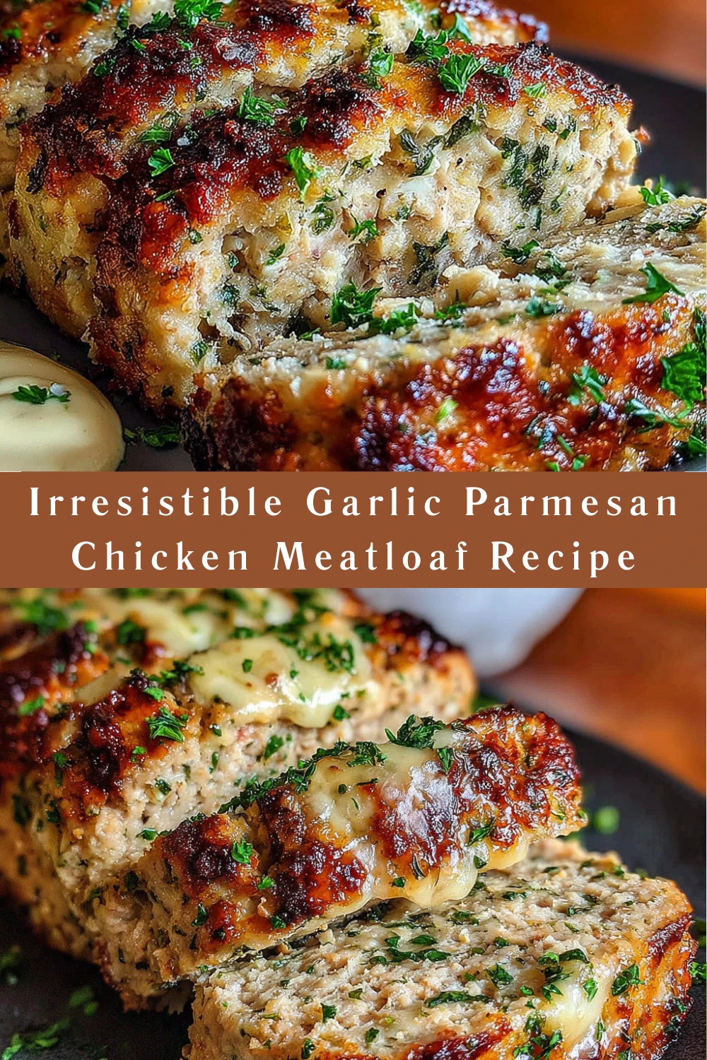 Irresistible Garlic Parmesan Chicken Meatloaf Recipe