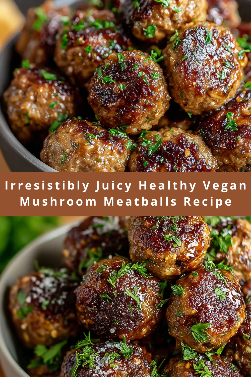 Irresistibly Juicy Healthy Vegan Mushroom Meatballs Recipe