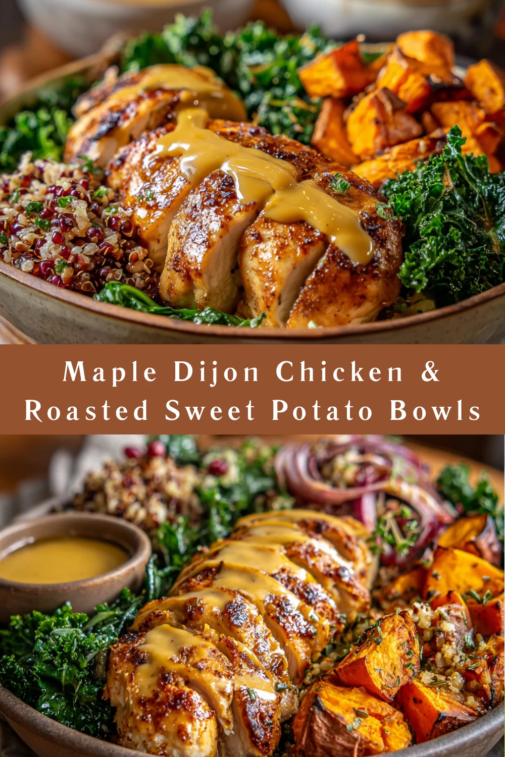 Maple Dijon Chicken & Roasted Sweet Potato Bowls