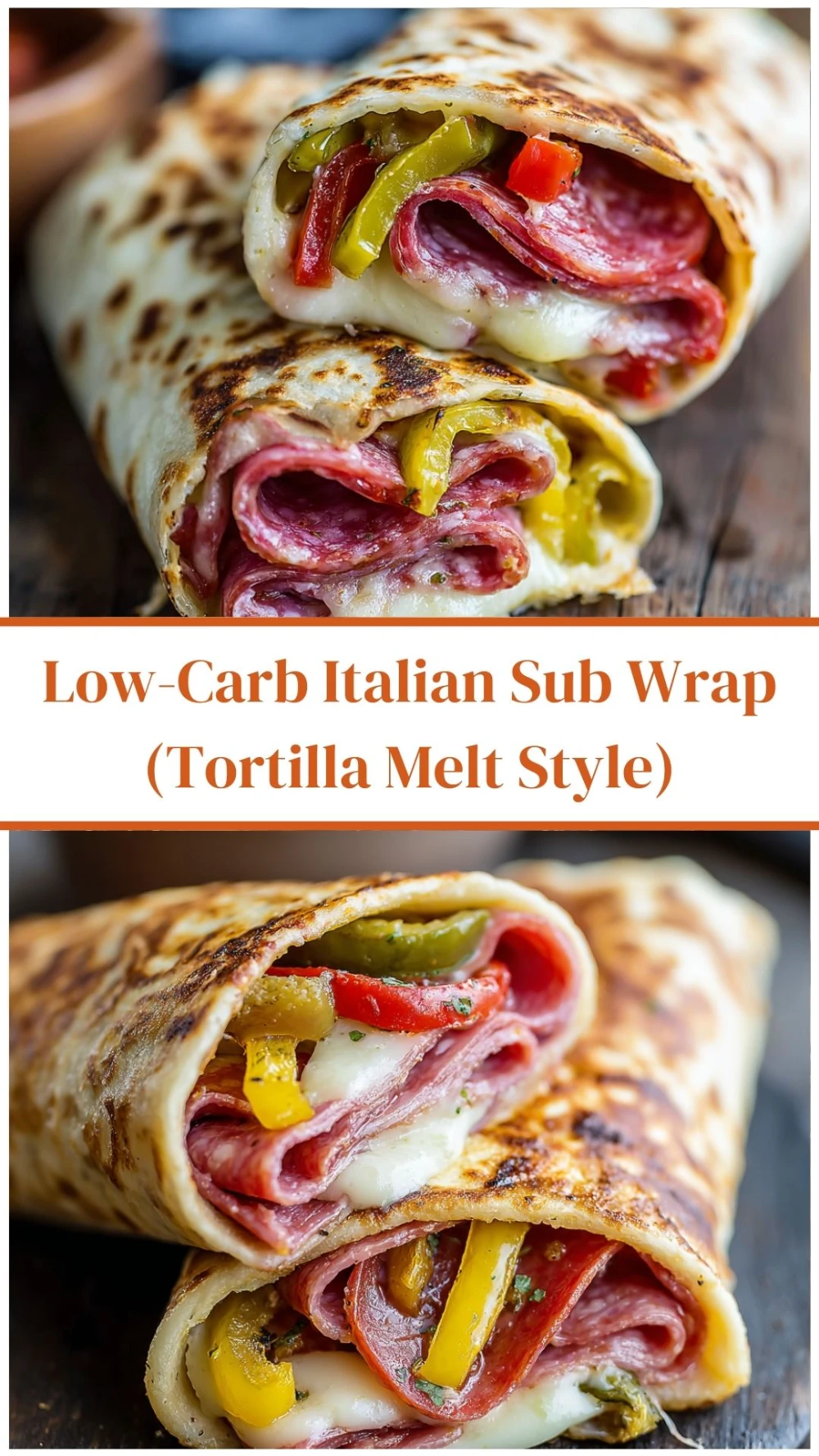 Low-Carb Italian Sub Wrap (Tortilla Melt Style)