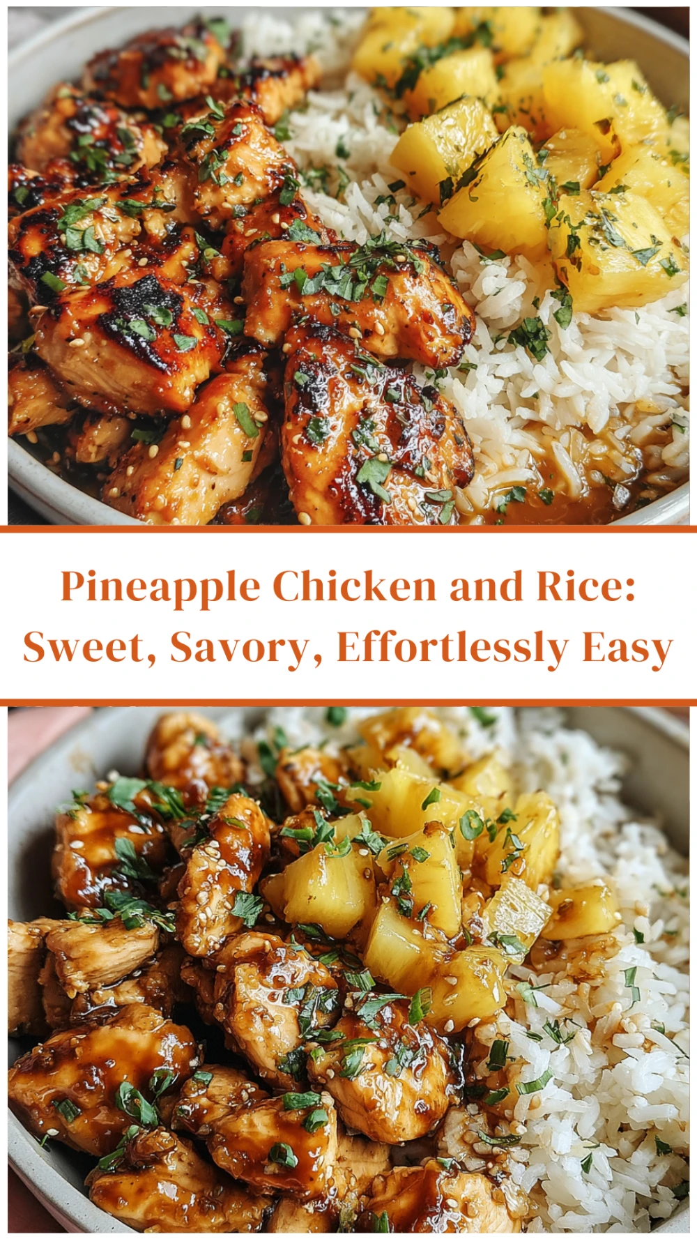 Pineapple Chicken and Rice: Sweet, Savory, Effortlessly Easy
