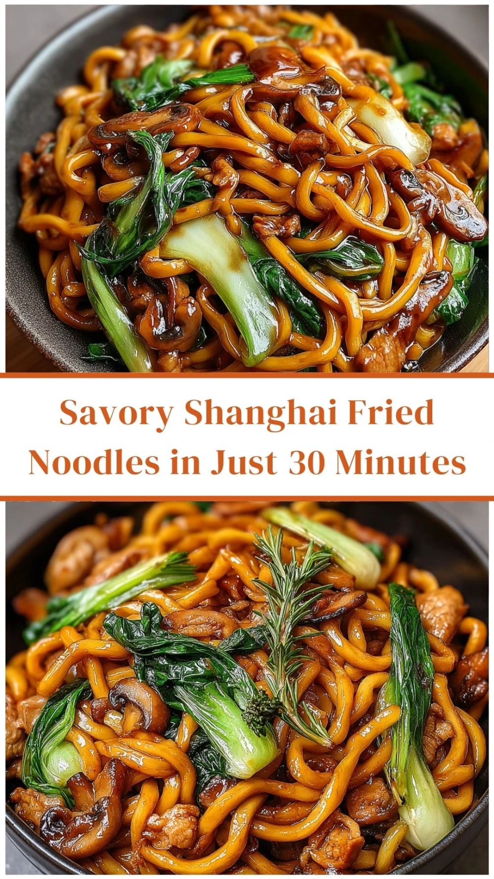 Savory Shanghai Fried Noodles in Just 30 Minutes