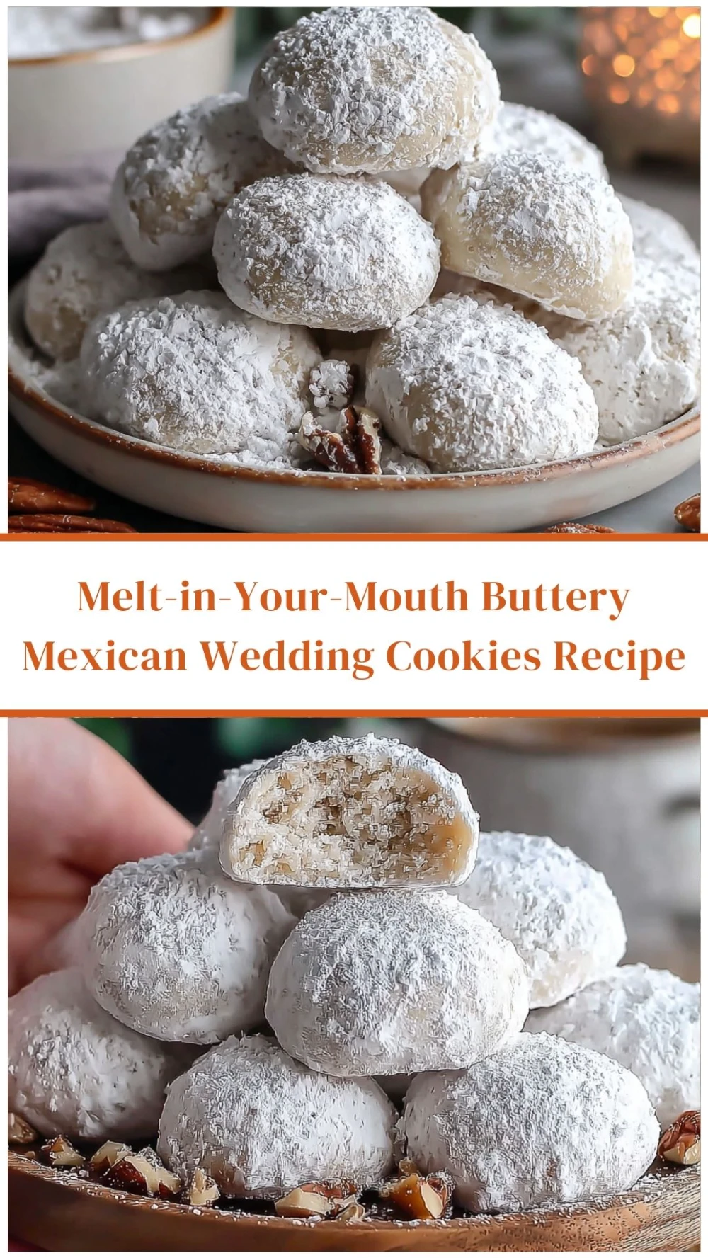 Melt-in-Your-Mouth Buttery Mexican Wedding Cookies Recipe