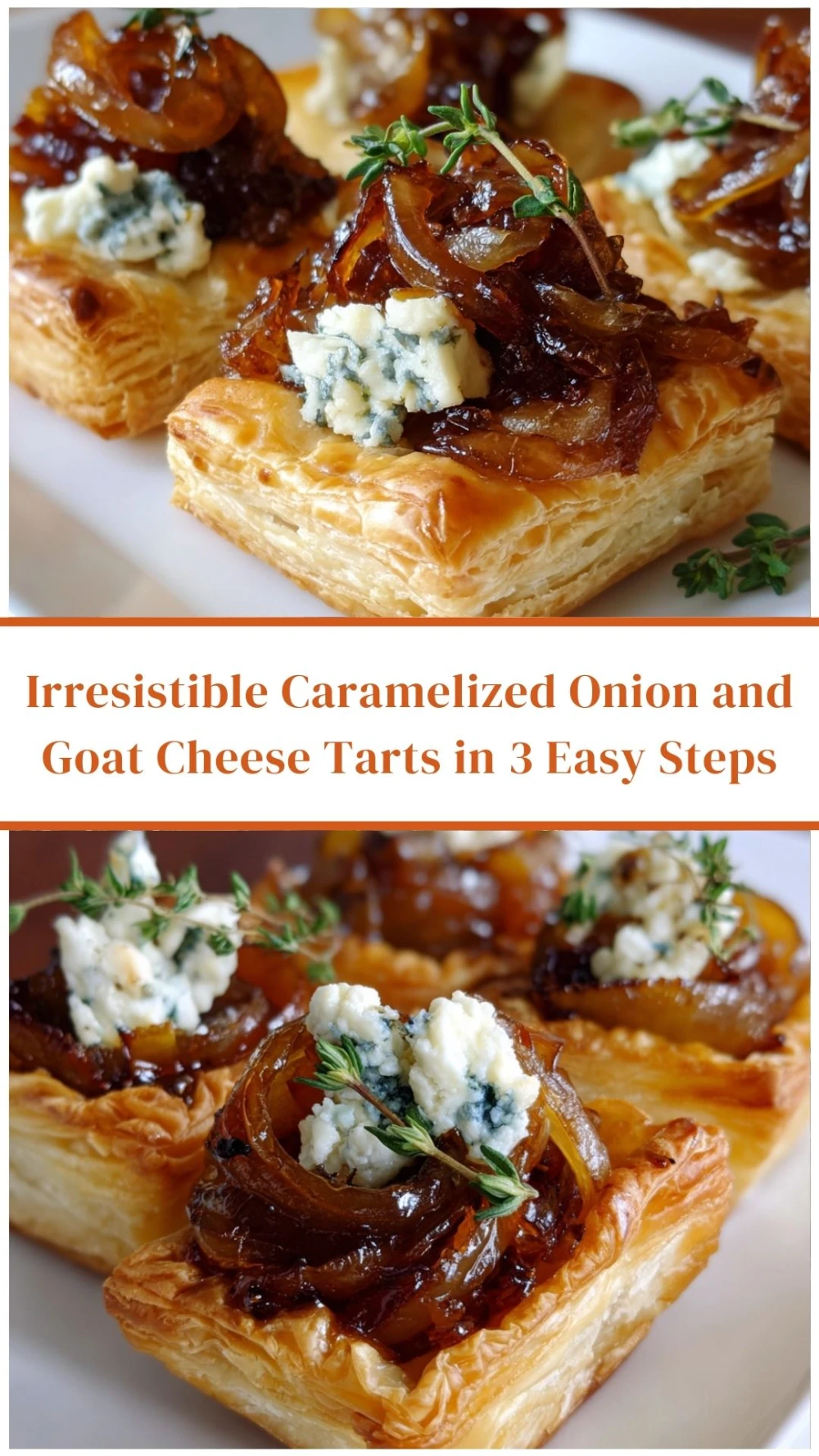 Irresistible Caramelized Onion and Goat Cheese Tarts in 3 Easy Steps