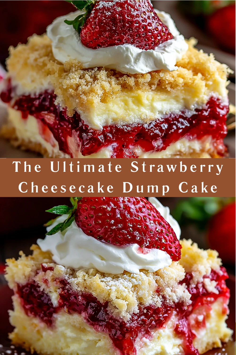 The Ultimate Strawberry Cheesecake Dump Cake