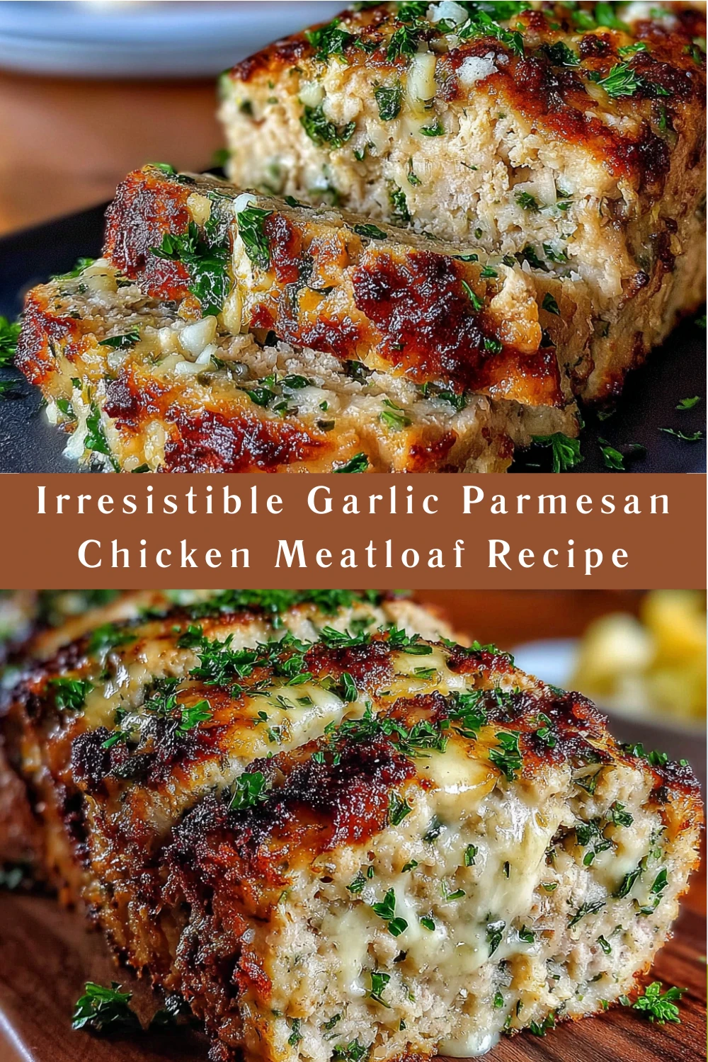 Irresistible Garlic Parmesan Chicken Meatloaf Recipe