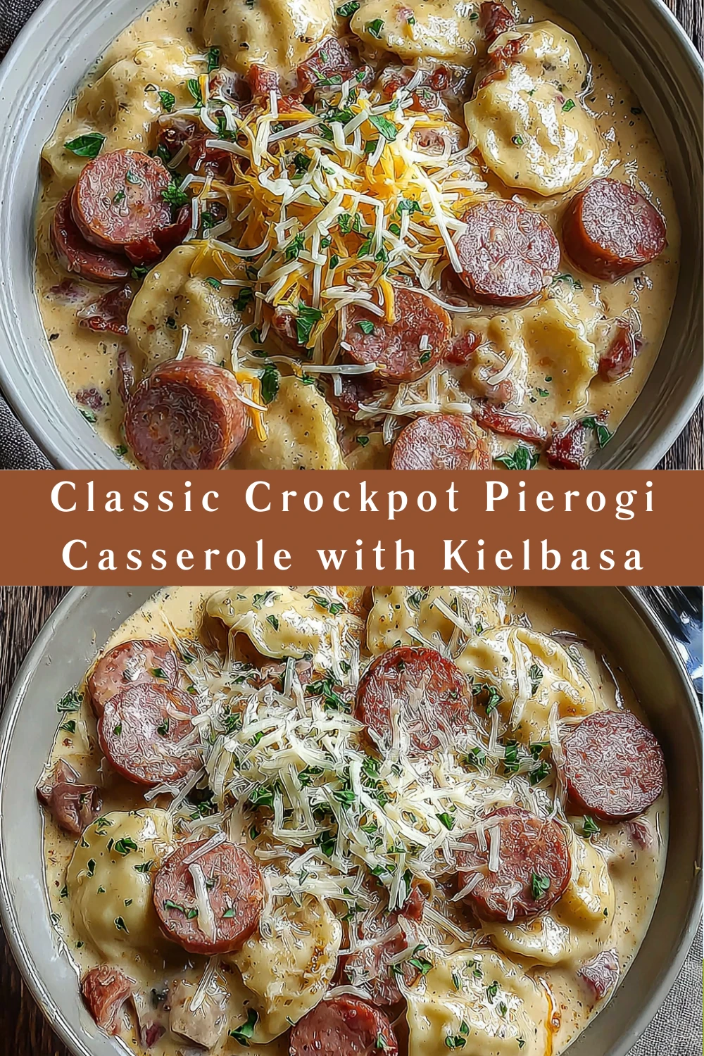 Classic Crockpot Pierogi Casserole with Kielbasa