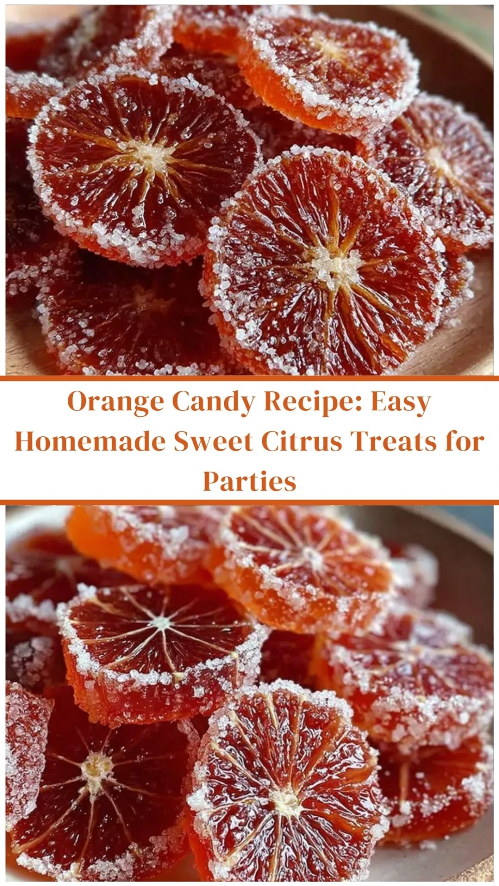 Orange Candy Recipe: Easy Homemade Sweet Citrus Treats for Parties