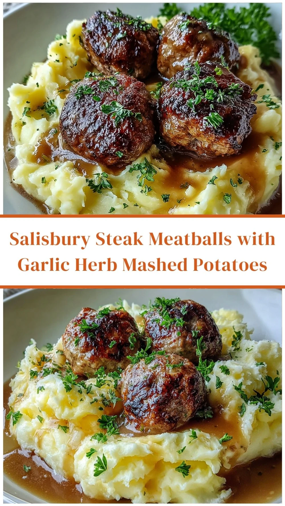 Salisbury Steak Meatballs with Garlic Herb Mashed Potatoes