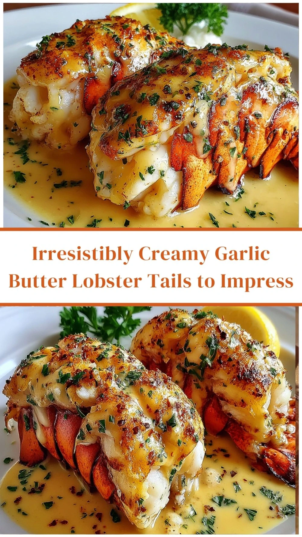 Irresistibly Creamy Garlic Butter Lobster Tails to Impress