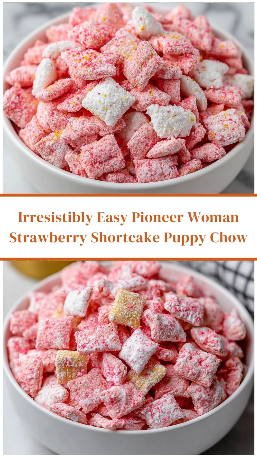 Irresistibly Easy Pioneer Woman Strawberry Shortcake Puppy Chow