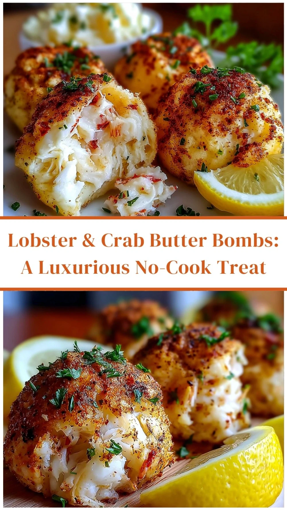 Lobster & Crab Butter Bombs: A Luxurious No-Cook Treat