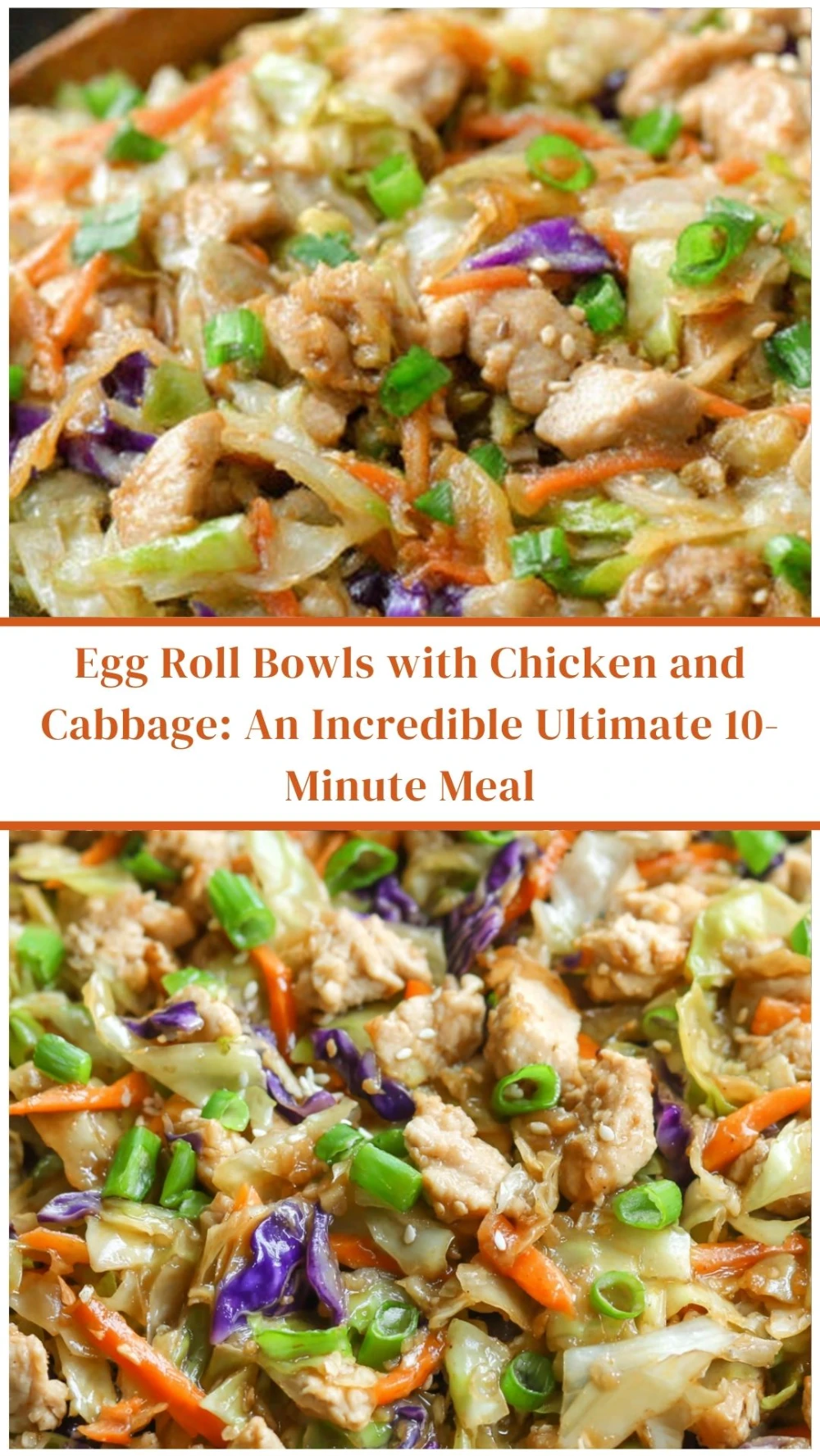 Egg Roll Bowls with Chicken and Cabbage: An Incredible Ultimate 10-Minute Meal