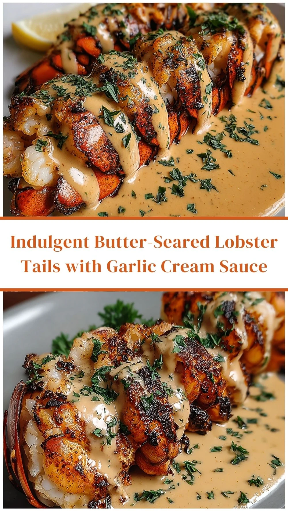 Indulgent Butter-Seared Lobster Tails with Garlic Cream Sauce