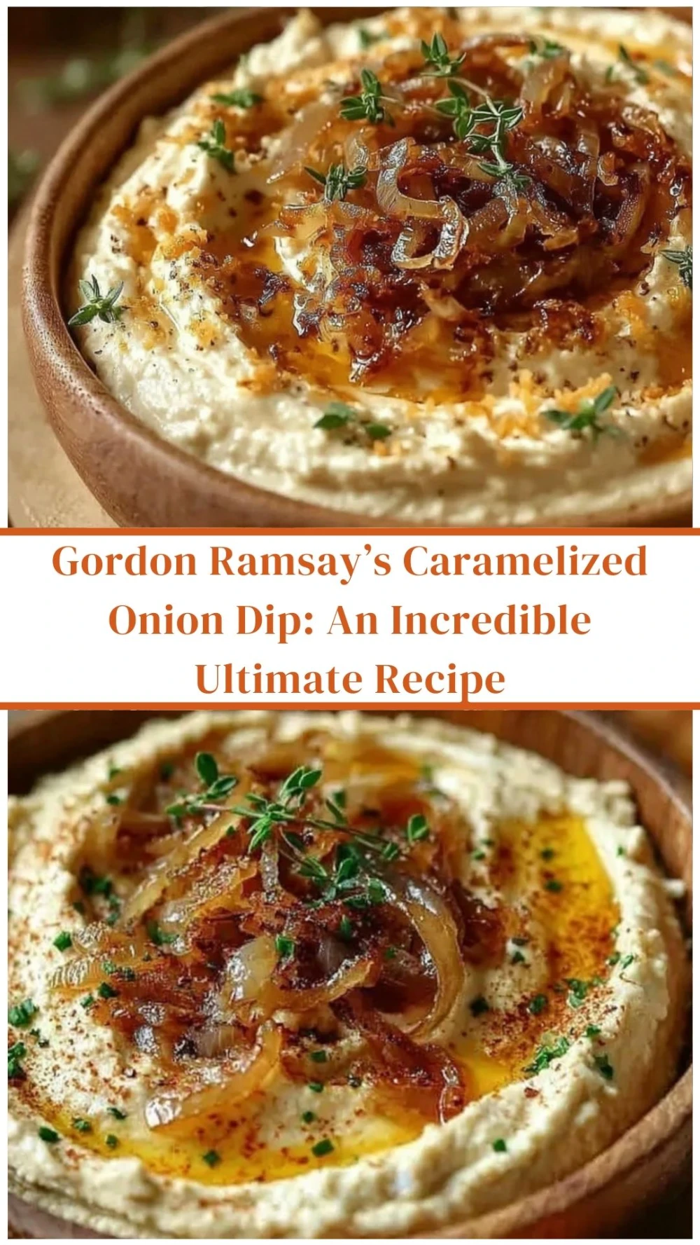 Gordon Ramsay’s Caramelized Onion Dip: An Incredible Ultimate Recipe