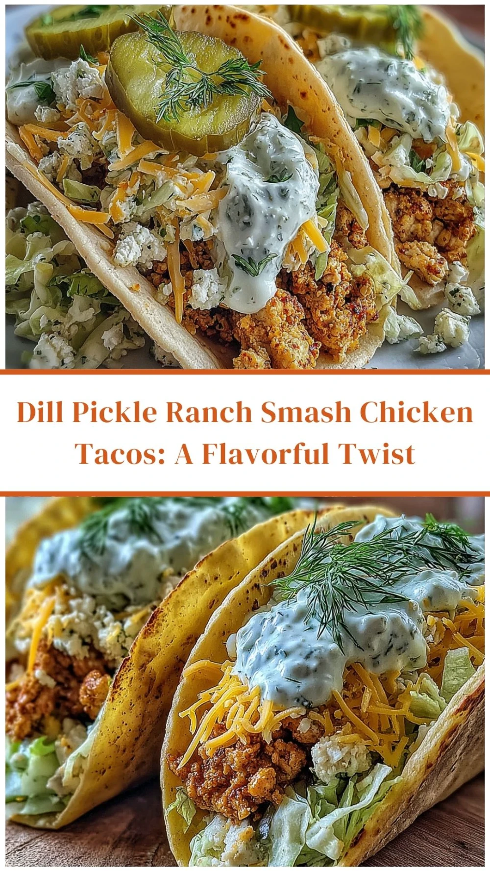 Dill Pickle Ranch Smash Chicken Tacos: A Flavorful Twist