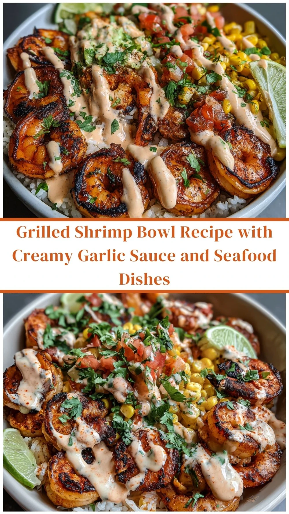 Grilled Shrimp Bowl Recipe with Creamy Garlic Sauce and Seafood Dishes