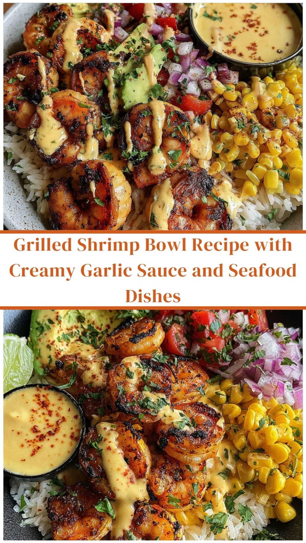 Grilled Shrimp Bowl Recipe with Creamy Garlic Sauce and Seafood Dishes