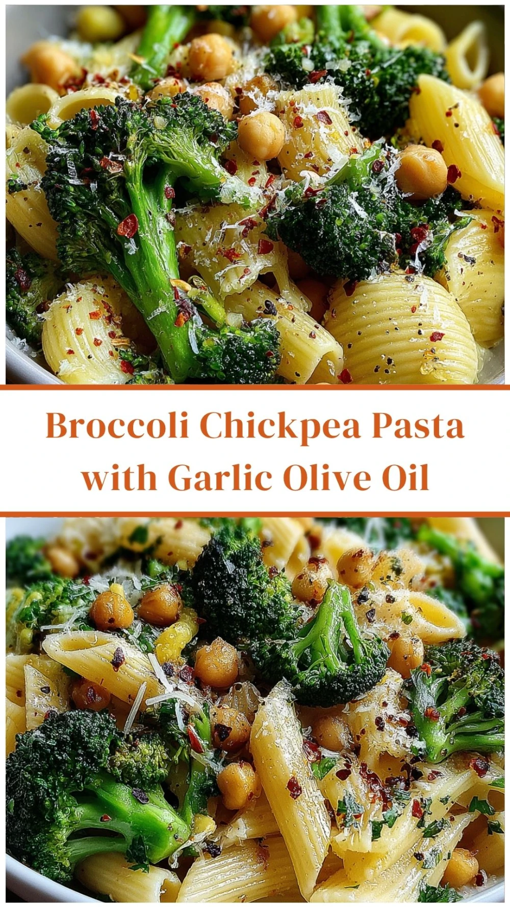 Broccoli Chickpea Pasta with Garlic Olive Oil