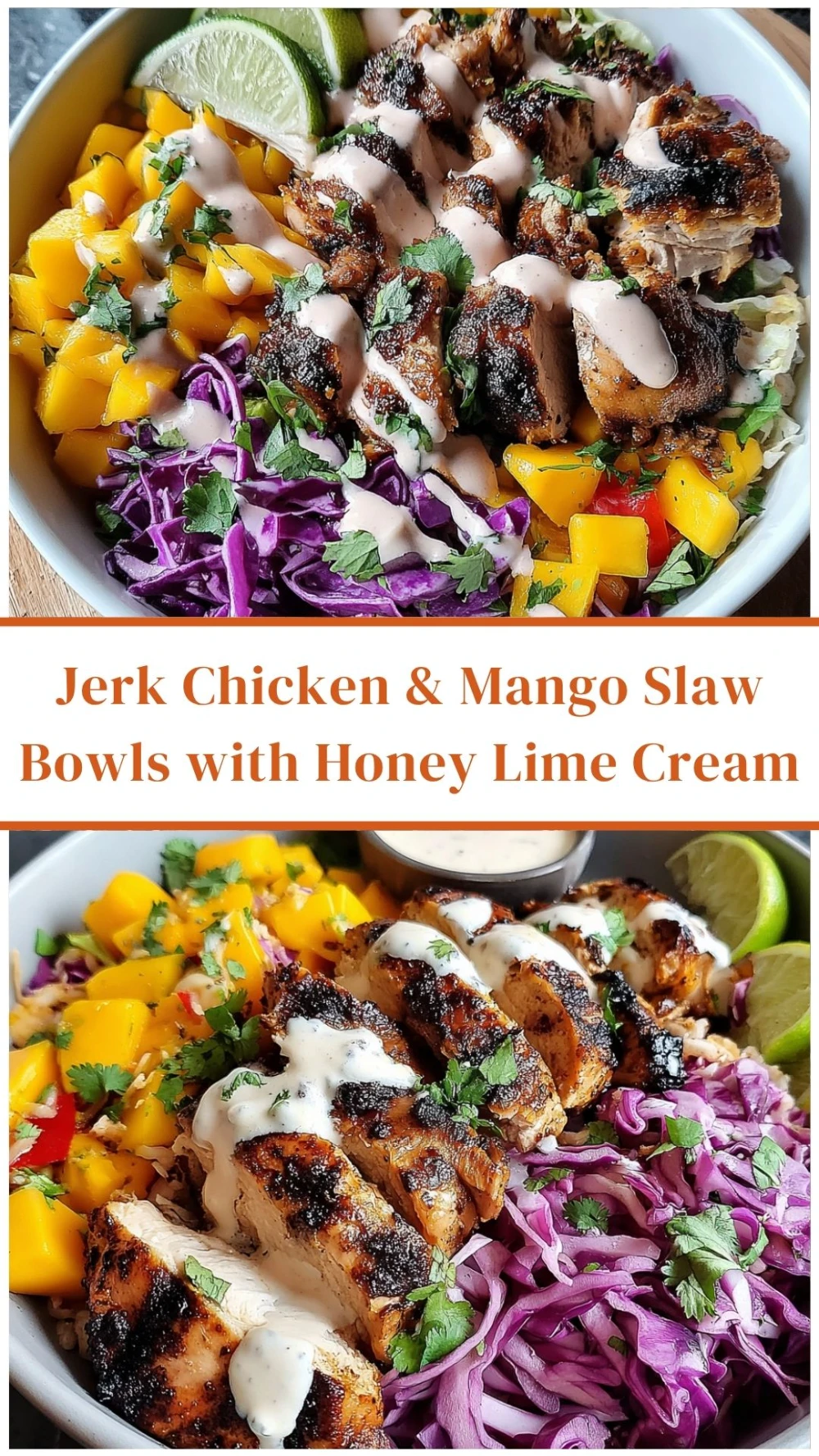 Jerk Chicken & Mango Slaw Bowls with Honey Lime Cream