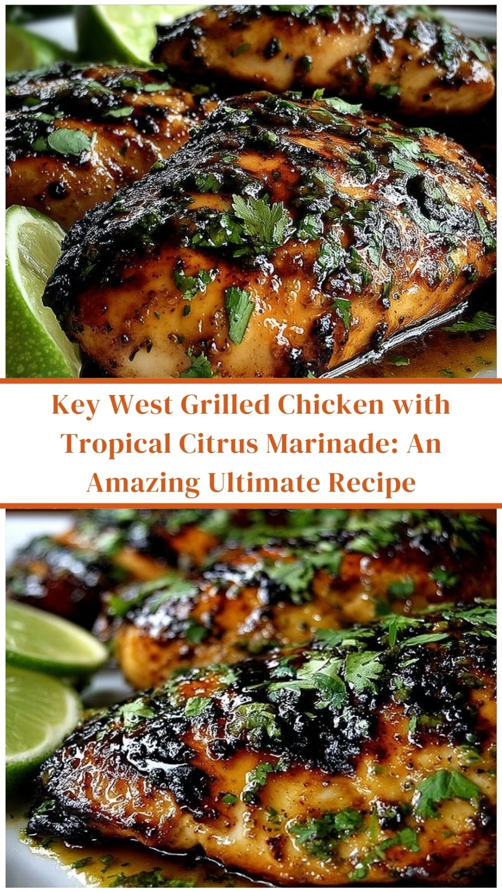 Key West Grilled Chicken with Tropical Citrus Marinade: An Amazing Ultimate Recipe