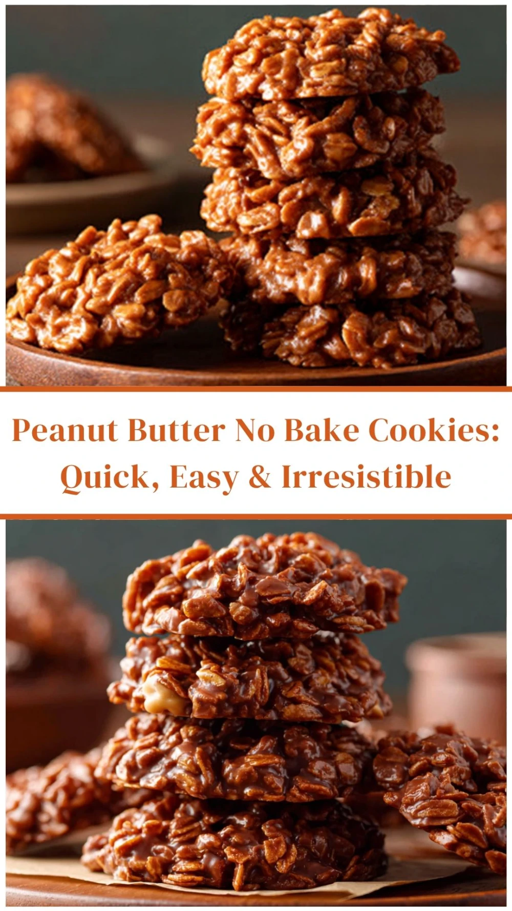 Peanut Butter No Bake Cookies: Quick, Easy & Irresistible