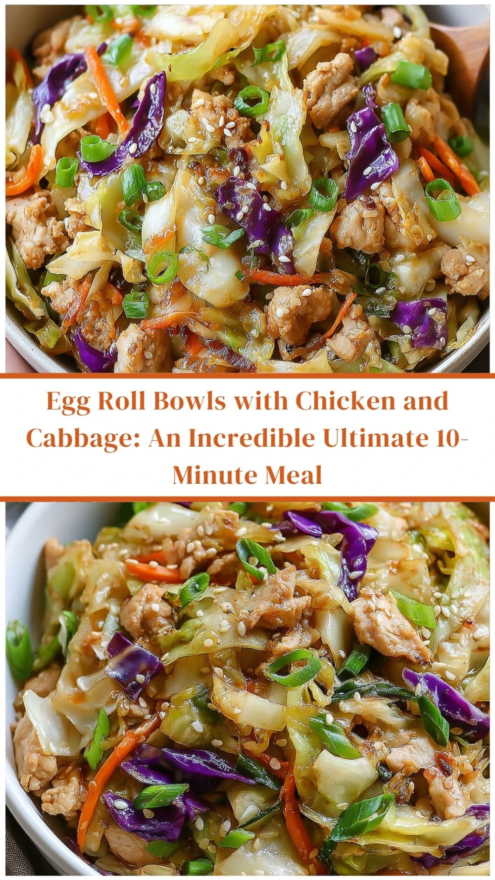Egg Roll Bowls with Chicken and Cabbage: An Incredible Ultimate 10-Minute Meal