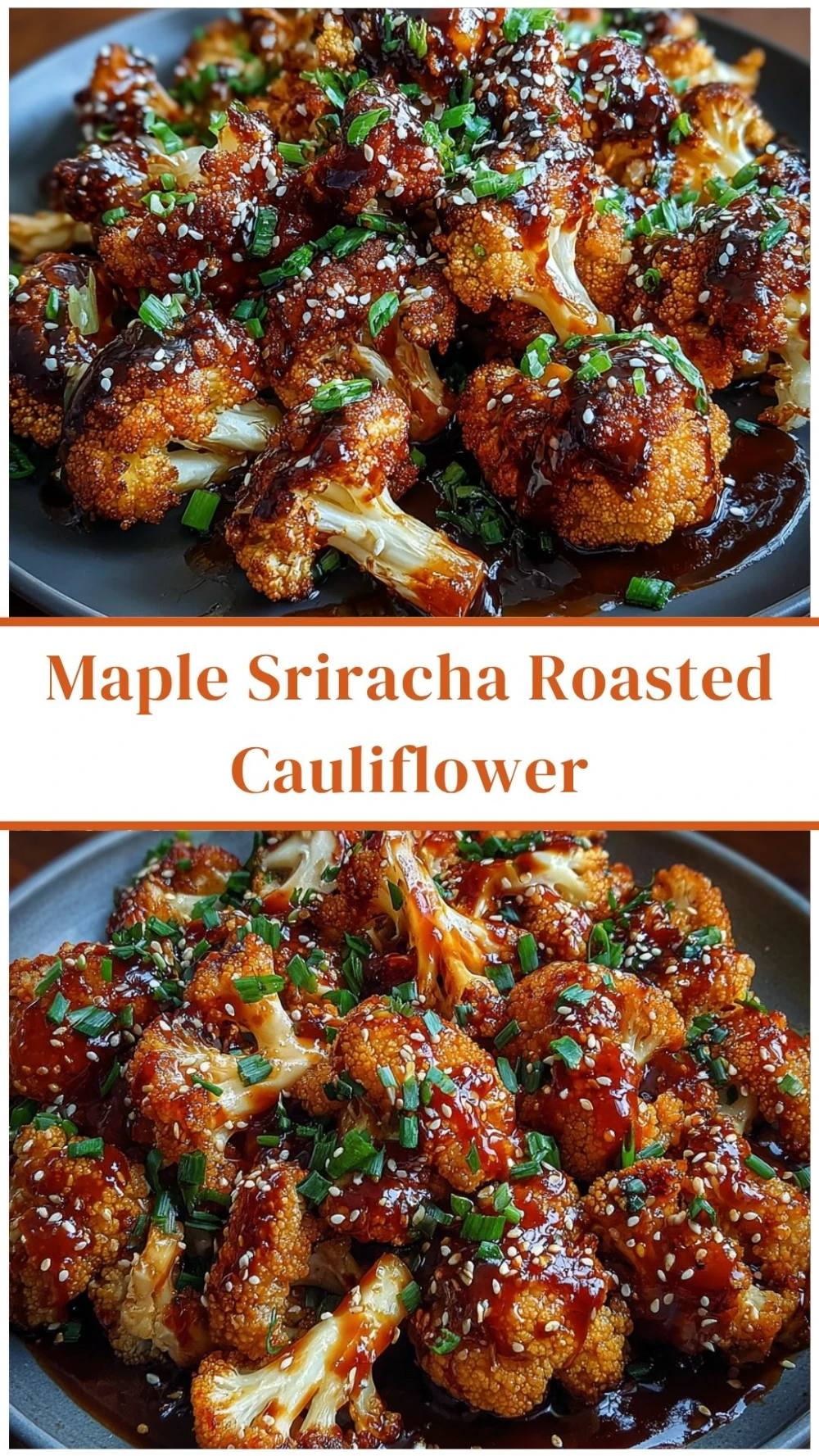 Maple Sriracha Roasted Cauliflower