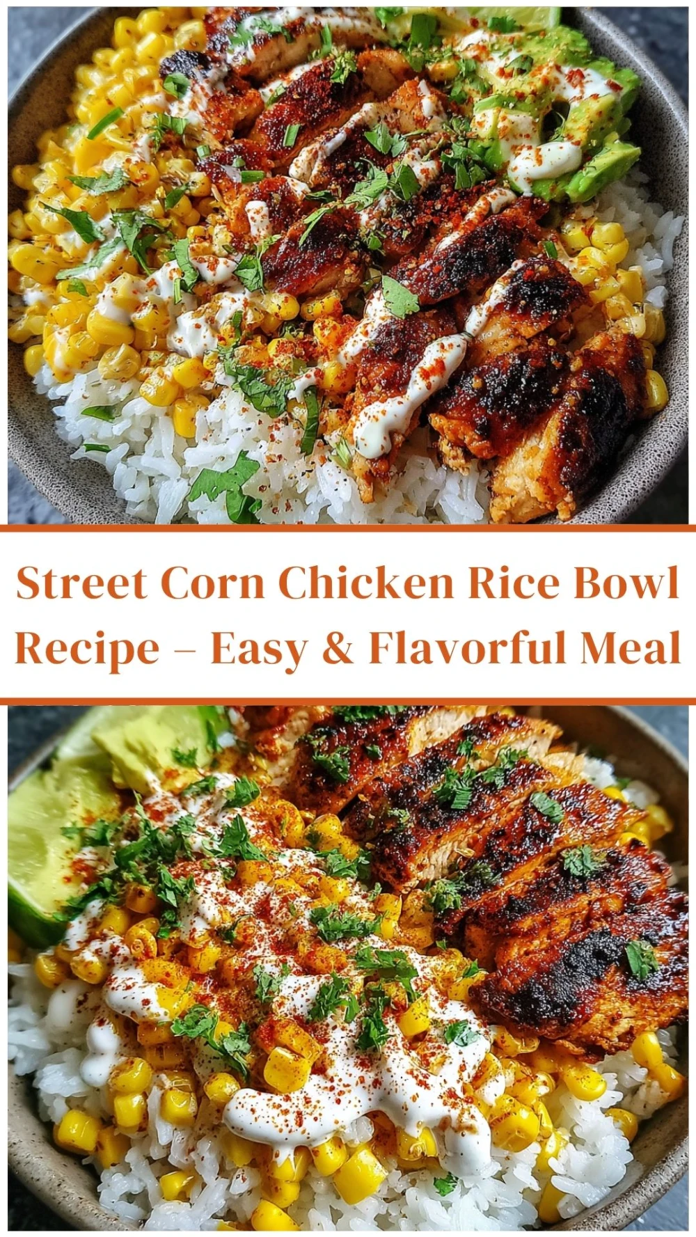 Street Corn Chicken Rice Bowl