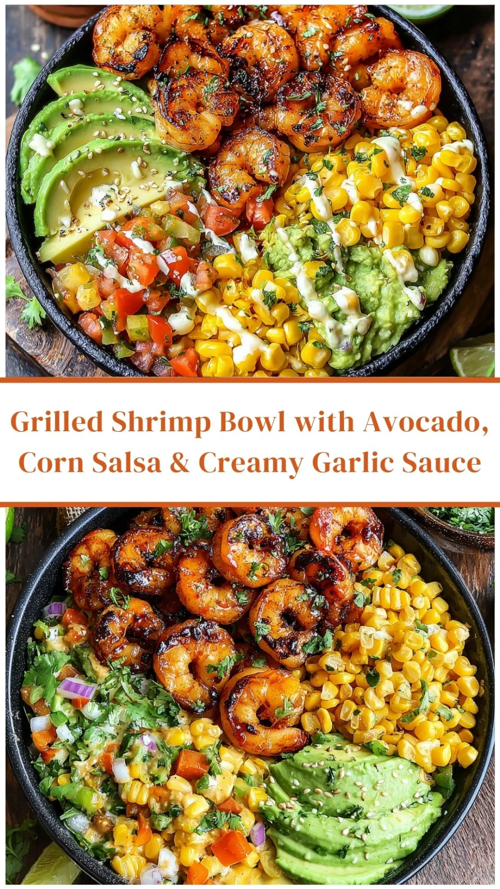Grilled Shrimp Bowl with Avocado, Corn Salsa & Creamy Garlic Sauce