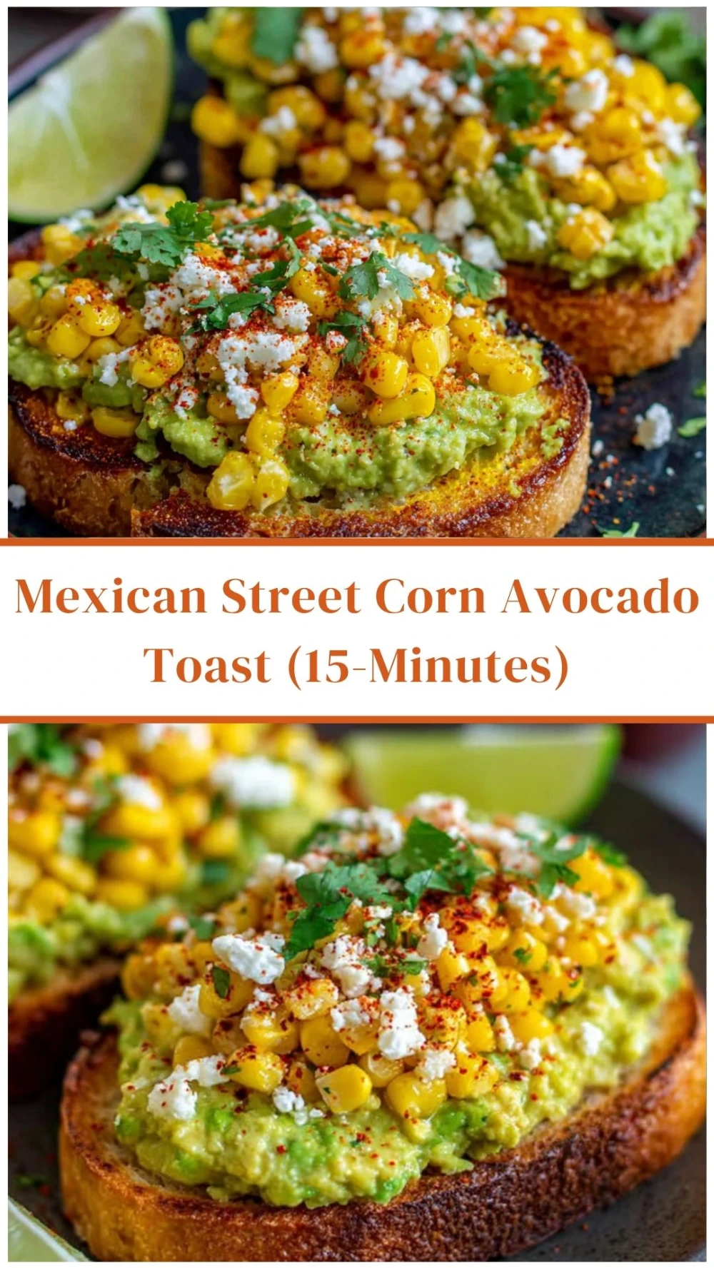 Mexican Street Corn Avocado Toast