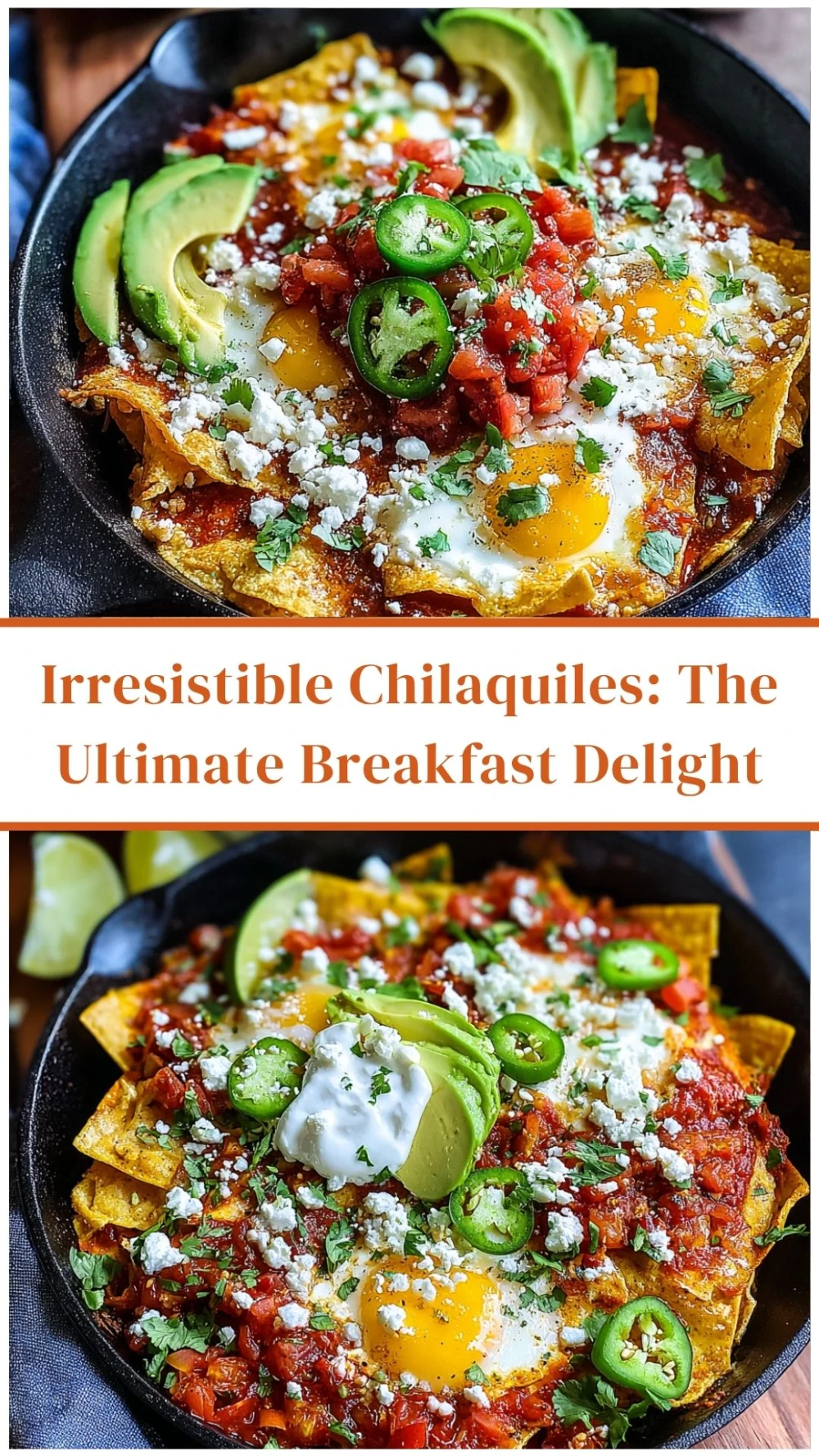Irresistible Chilaquiles: The Ultimate Breakfast Delight