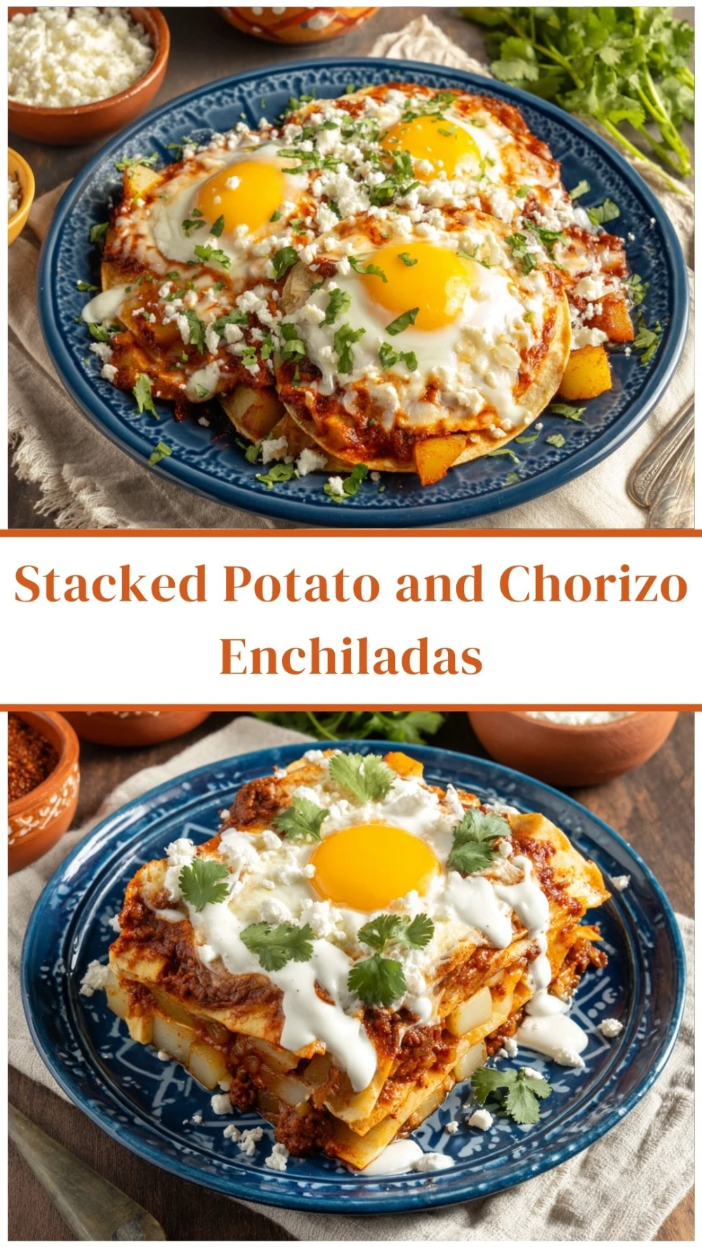 Stacked Potato and Chorizo Enchiladas