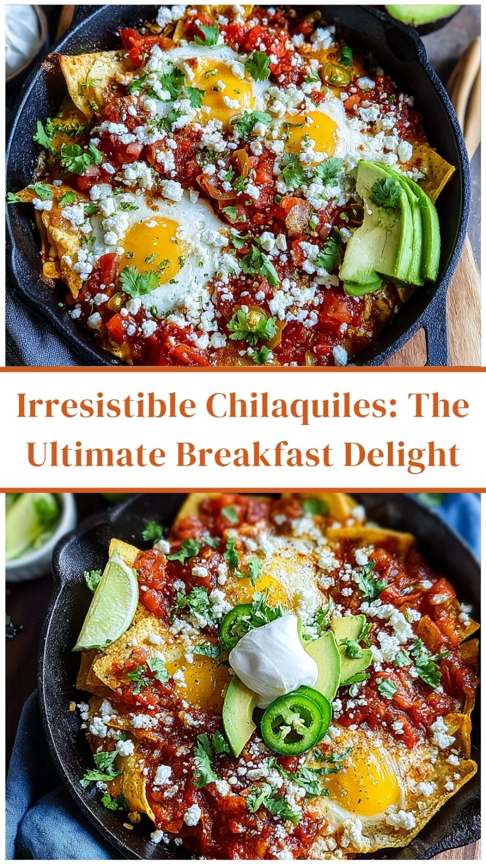 Irresistible Chilaquiles: The Ultimate Breakfast Delight