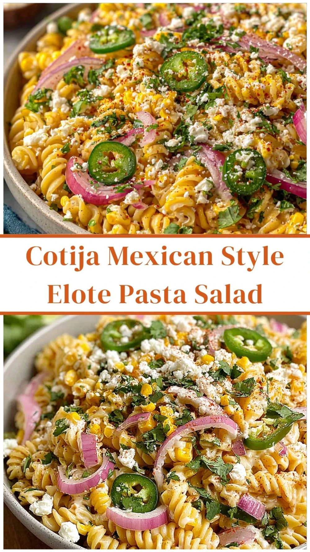 Cotija Mexican Style Elote Pasta Salad
