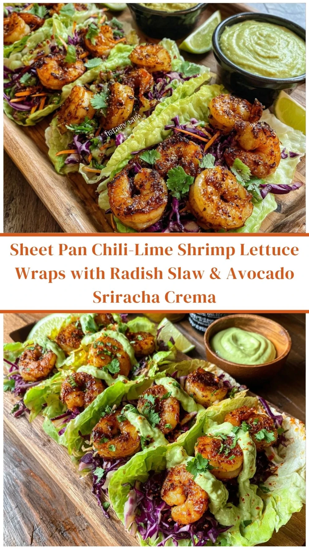 Sheet Pan Chili-Lime Shrimp Lettuce Wraps with Radish Slaw & Avocado Sriracha Crema