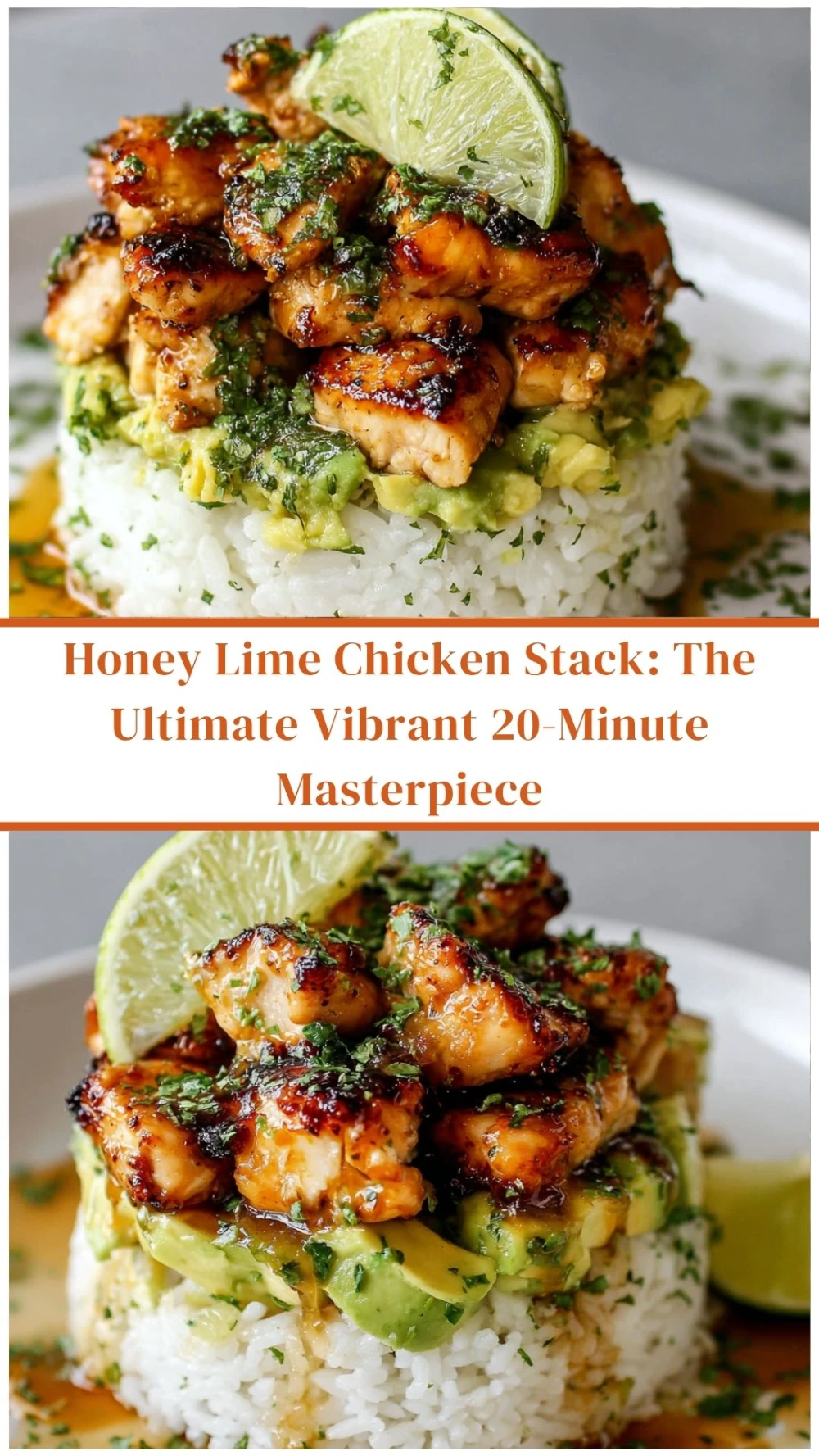 Honey Lime Chicken Stack: The Ultimate Vibrant 20-Minute Masterpiece