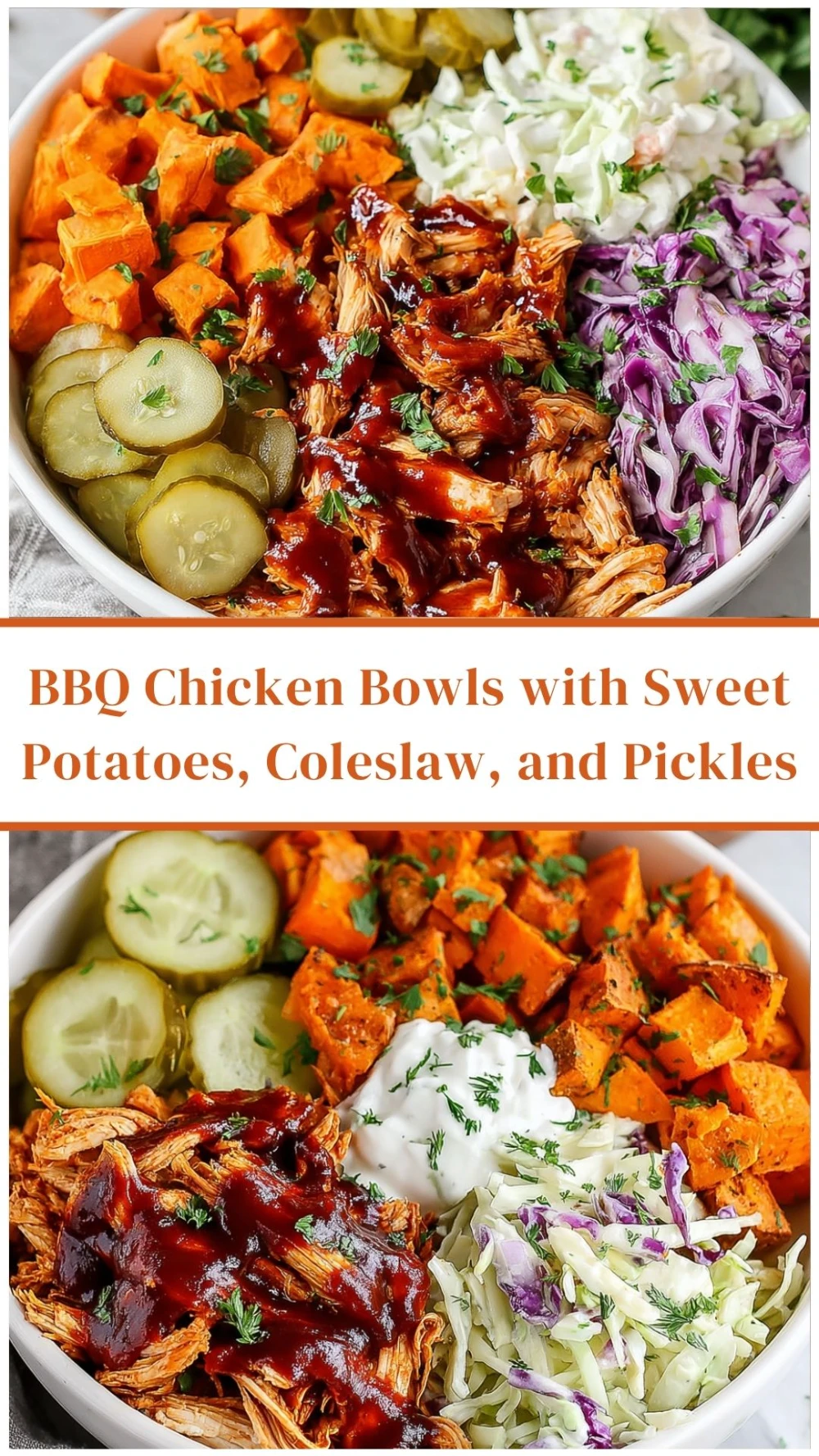BBQ Chicken Bowls with Sweet Potatoes, Coleslaw, and Pickles