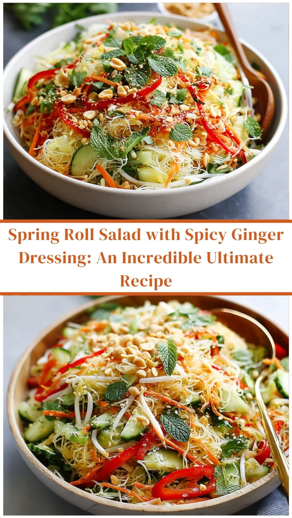 Spring Roll Salad with Spicy Ginger Dressing