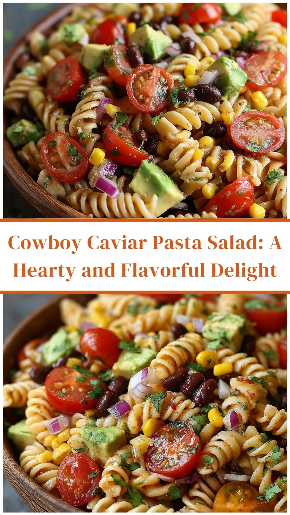 Cowboy Caviar Pasta Salad: A Hearty and Flavorful Delight