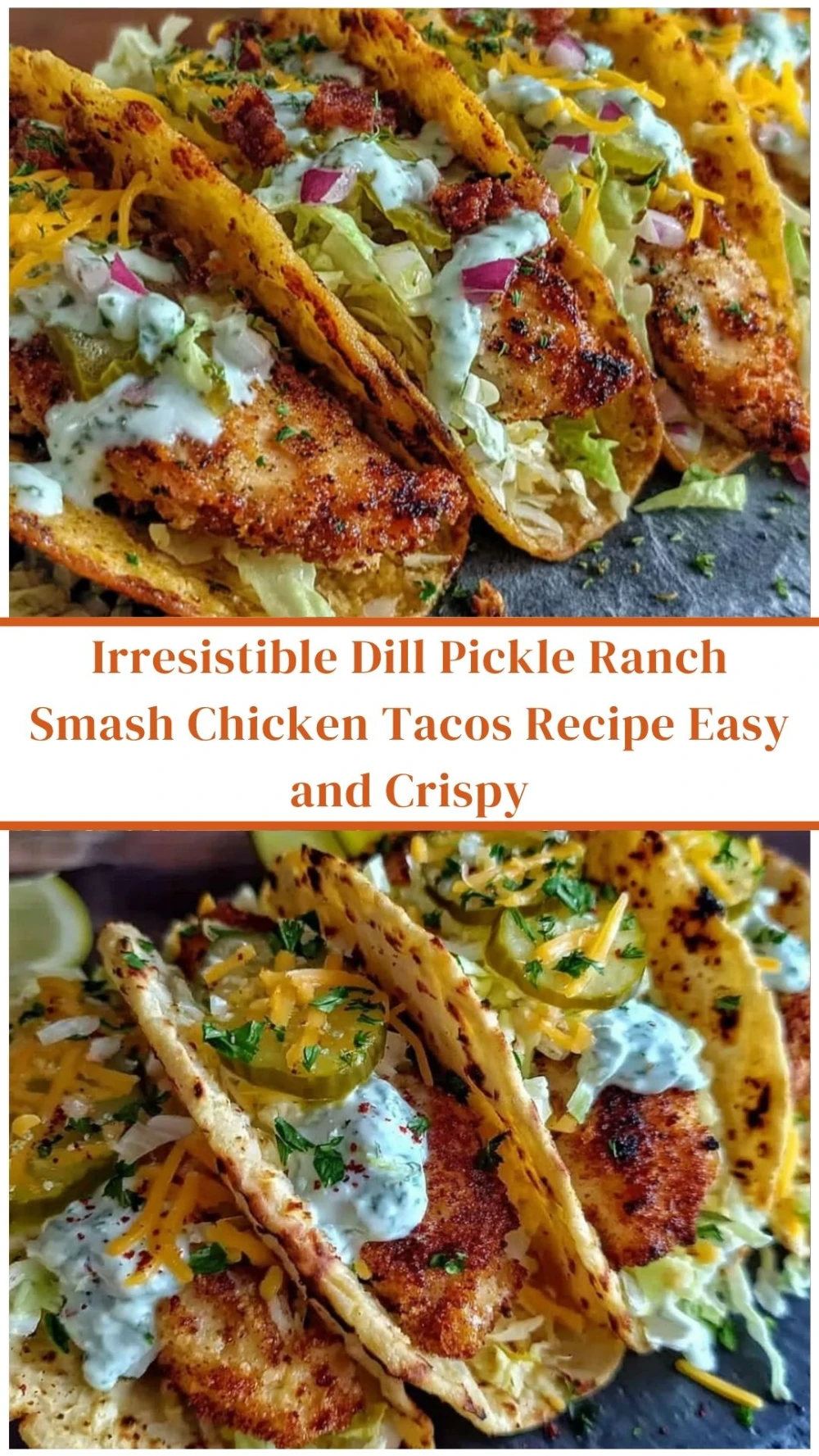 Irresistible Dill Pickle Ranch Smash Chicken Tacos